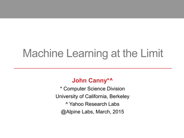 SF Big Analytics & SF Machine Learning Meetup: Machine Learning at the ...