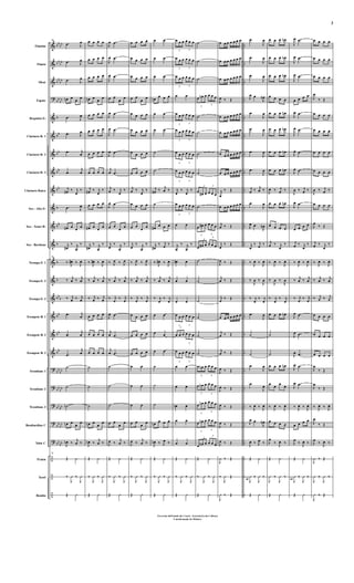 &
&
&
?
&
&
&
&
&
&
&
&
&
&
&
&
&
&
?
?
?
?
?
÷
÷
÷
bbbb
bbbb
bbbb
bbbb
b
bb
bb
bb
bb
b
bb
b
b
b
bb
b
bb
bb
bb
bbbb
bbbb
bb
bb
bbbb
bb
bb
..
..
..
..
..
..
..
..
..
..
..
..
..
..
..
..
..
..
..
..
..
..
..
..
..
..
Flautim
Flauta
Oboé
Fagote
Requinta Eb
Clarinete Bb 1
Clarinete Bb 2
Clarinete Bb 3
Clarinete Baixo
Sax - Alto Eb
Sax - Tenor B b
Sax - Barítono
Trompa Eb 1
Trompa Eb 2
Trompa Eb 3
Trompete Bb 1
Trompete Bb 2
Trompete Bb 3
Trombone 1
Trombone 2
Trombone 3
Bombardino C
Tuba C
Pratos
Tarol
Bombo
26
.œ J
œ
.œ J
œ
.œ J
œ
œn œ œ œ
.œ J
œ
.œ J
œ
.œ j
œ
.œ
j
œ
j
œ# ‰ j
œ
‰
.œ J
œ
œ# œ œ œ
j
œ#
‰ j
œ
‰
26
‰ J
œ# ‰ J
œ
‰ j
œ ‰ j
œ
‰ j
œ ‰ j
œ
.œ j
œ
.œ
j
œ
.œ
j
œ
˙
˙
˙n
œn œ œ œ
J
œn ‰
j
œ ‰
26
Œ ¿
‰
J
Û ‰
J
Û
Œ Û
œ œ œ œ
œ œ œ œ
œ œ œ œ
œn œ œ œ
œ œ œ œ
œ œ œ œ
œ œ œ œ
œ œ œ œ
j
œ# ‰ j
œ
‰
œ œ œ œ
œ# œ œ œ
j
œ#
‰ j
œ
‰
‰ J
œ# ‰ J
œ
‰ j
œ ‰ j
œ
‰ j
œ ‰ j
œ
œ œ œ œ
œ œ œ œ
œ œ œ œ
˙
˙
˙
œn œ œ œ
J
œn ‰
j
œ ‰
Œ ¿
‰
J
Û ‰
J
Û
Œ Û
J
œ .œ
J
œ .œ
J
œ .œ
œ œ
œ œ
J
œ .œ
J
œ .œ
J
œ .œ
j
œ .œ
j
œ ‰ j
œ
‰
J
œ .œ
œ œ
œ œ
j
œ
‰ j
œ
‰
‰ J
œ ‰ J
œ
‰ j
œ ‰ j
œ
‰ j
œ
‰ j
œ
J
œ .œ
j
œ .œ
j
œ .œ
˙
˙
˙
œ œ
œ œ
J
œ ‰
j
œ ‰
Œ ¿
‰
J
Û ‰
J
Û
Œ Û
œ œ œ œ
œ œ œ œ
œ œ œ œ
œ œ
œ œ
œ œ œ œ
œ œ œ œ
œ œ œ œ
œ œ œ œ
j
œ ‰ j
œ
‰
œ œ œ œ
œ œ
œ œ
j
œ
‰ j
œ
‰
‰ J
œ ‰ J
œ
‰ j
œ ‰ j
œ
‰ j
œ
‰ j
œ
œ œ œ œ
œ œ œ œ
œ œ œ œ
œ œ
œ œ
œ œ
œ œ
œ œ
J
œ ‰
j
œ ‰
Œ ¿
‰
J
Û ‰
J
Û
Œ Û
œ œ
œ œ
œ œ
œn
œ œ œ
œ œ
œ œ
˙
˙
j
œ# ‰ j
œ ‰
˙
œ#
œ œ œ
j
œ#
‰ j
œ ‰
‰ J
œ# ‰ J
œ
‰ j
œ ‰ j
œ
‰ j
œ
‰ j
œ
œ œ
œ œ
œ œ
˙
˙
˙
œn
œ œ œ
J
œn ‰ J
œ ‰
Œ ¿
‰
J
Û ‰
J
Û
Œ Û
3
œ œ œ
3
œ œ œ
3
œ œ œ
3
œ œ œ
3
œ œ œ
3
œ œ œ
œ œ
3
œ œ œ
3
œ œ œ
3
œ œ œ
3
œ œ œ
3
œ œ œ
3
œ œ œ
3
œ œ œ
3
œ œ œ
j
œ
‰ j
œ
‰
3
œ œ œ
3
œ œ œ
œ œ
j
œ
‰ j
œ
‰
œ# œ
œ œ
œ œ
3
œ œ œ
3
œ œ œ
3
œ œ œ
3
œ œ œ
3
œ œ œ
3
œ œ œ
œ œ
œ œ
œn œ
œ œ
œ œ
Œ ¿
‰
J
Û ‰
J
Û
Œ Û
˙
˙
˙
3
œ œn œ
3
œ œ œ
˙
˙
˙
˙
3
œ œ# œ
3
œ œ œ
˙
3
œ œ# œ
3
œ œ œ
3
œ œ# œ
3
œ œ œ
˙
˙
˙
˙
˙
˙
3
œ œn œ
3
œ œ œ
3
œ œn œ
3
œ œ œ
3
œ œn œ
3
œ œ œ
3
œ œn œ
3
œ œ œ
3
œ œn œ
3
œ œ œ
Œ ¿
‰
J
Û ‰
J
Û
Œ Û
œ œ œ œ œ œ œ
œ œ œ œ œ œ œ
œ œ œ œ œ œ œ
J
œ ‰ Œ
œ œ œ œ œ œ œ
œ œ œ œ œ œ œ
œ œ œ œ œ œ œ
œ œ œ œ œ œ œ
j
œ
‰ Œ
œ œ œ œ œ œ œ
j
œ ‰ Œ
j
œ
‰ Œ
J
œ ‰ Œ
j
œ ‰ Œ
j
œ
‰ Œ
œ œ œ œ œ œ œ
j
œ ‰ Œ
j
œ ‰ Œ
J
œ ‰ Œ
J
œ ‰ Œ
J
œ ‰ Œ
J
œ ‰ Œ
J
œ ‰ Œ
J
¿ ‰ Œ
‰
J
Û Œ
J
Û ‰ Œ
.œ
J
œ
.œ
J
œ
.œ
J
œ
J
œ œ
J
œn
.œ
J
œ
.œ
J
œ
.œ
J
œ
.œ
J
œ
j
œ ‰ j
œ ‰
.œ
J
œ
J
œ œ
J
œn
j
œ
‰ j
œ ‰
‰ J
œ ‰ J
œ
‰
J
œ ‰
J
œ
‰ j
œ
‰ j
œ
.œ
J
œ
˙
˙
.œ
J
œ
.œ
J
œ
‰ J
œ ‰ J
œ
J
œ œ
J
œn
J
œ ‰ J
œ ‰
Œ ¿
Û Û
J
Û ‰
J
Û ‰
Œ Û
œ œ œ œn
œ œ œ œn
œ œ œ œn
œ œ œ œ
œ œ œ œn
œ œ œ œn
œ œ œ œn
œ œ œ œn
J
œ ‰ j
œ ‰
œ œ œ œn
œ œ œ œ
j
œ ‰ j
œ
‰
‰ J
œ ‰ J
œ
‰
J
œ ‰
J
œ
‰ j
œ
‰ j
œ
œ œ œ œn
˙
˙
œ œ œ œn
œ œ œ œ
‰ J
œ ‰ J
œ
œ œ œ œ
J
œ
‰ J
œ ‰
Œ ¿
J
Û ‰
J
Û ‰
Œ Û
J
œ .œ
J
œ .œ
J
œ .œ
œ œ œ œ
J
œ .œ
J
œ .œ
J
œ .œ
J
œ .œ
J
œ ‰ j
œ ‰
J
œ .œ
œ œ œ œ
j
œ ‰ j
œ
‰
‰ J
œ ‰ J
œ
‰ j
œ ‰ j
œ
‰ j
œ
‰ j
œ
J
œ .œ
J
œ .œ
J
œ .œ
J
œ .œ
J
œ .œ
‰ J
œ ‰ J
œ
œ œ œ œ
J
œ
‰ J
œ ‰
Œ ¿
Û Û
J
Û ‰
J
Û ‰
Œ Û
œ œ œ œ
œ œ œ œ
œ œ œ œ
J
œ
‰ Œ
œ œ œ œ
œ œ œ œ
œ œ œ œ
œ œ œ œ
J
œ ‰ j
œ ‰
œ œ œ œ
J
œ
‰ Œ
j
œ ‰ j
œ
‰
‰ J
œ ‰ J
œ
‰ j
œ ‰ j
œ
‰ j
œ ‰ j
œ
œ œ œ œ
œ œ œ œ
œ œ œ œ
J
œ
‰ Œ
J
œ
‰ Œ
‰ J
œ ‰ J
œ
J
œ
‰ Œ
J
œ
‰ J
œ ‰
J
¿ ‰ Œ
J
Û ‰
J
Û ‰
J
Û ‰ Œ
3
Governo doEstado do Ceará - Secretaria da Cultura
Coordenação de Música
 