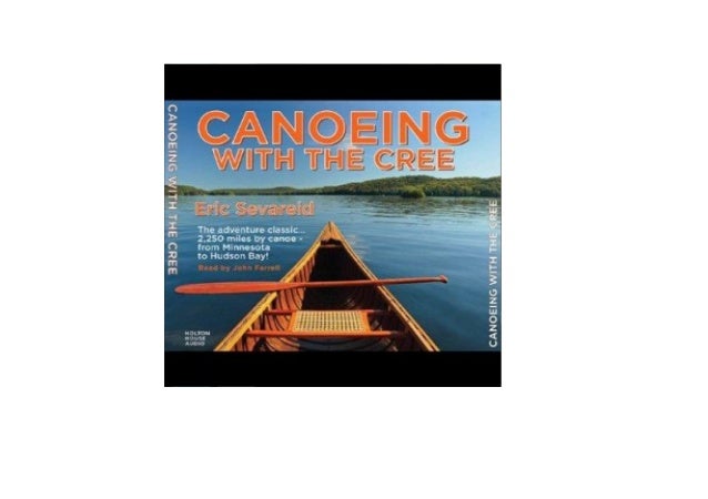 Get Canoeing With The Cree A 2250 Mile Voyage From Minneapolis To Hudson Bay Full Audiobook 1 638 ?cb=1445332222