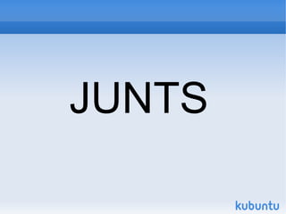 JUNTS
 