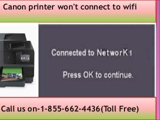 Canon printer won't connect to wifi
Call us on-1-855-662-4436(Toll Free)
 