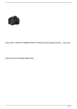 Canon EOS 1100D EFS 1855MM F3556 III 5161B030 Cameras Digital Cameras ....read more




                                   Check Out The Full Indepth Details Here:




                                                                                                                  1/1
Powered by TCPDF (www.tcpdf.org)
 