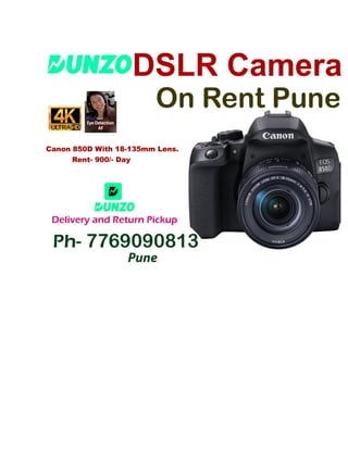 Canon 850D DSLR Camera On Rent Pune  Dunzo Delivery DSLR Camera Rent Near Me Photography Camera on Rent  Pune.pdf