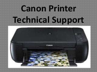Canon Printer
Technical Support
 