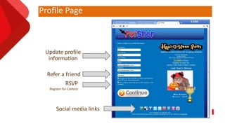 Profile Page
Pageflex Confidential 21
Update profile
information
Refer a friend
RSVP
Register for Contest
Social media links
 