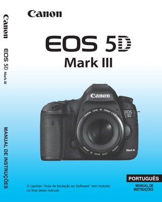 Manual Câmera Canon EOS 5D Mark III | PDF