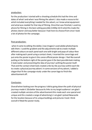 production:
for the production I started with a shooting schedule this had the time and
dates of whatI and when I was film...