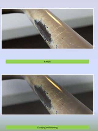 Levels

Dodging and burning

 