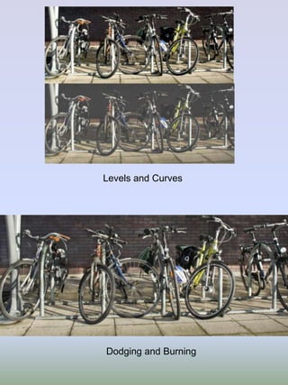 Levels and Curves

Dodging and Burning

 