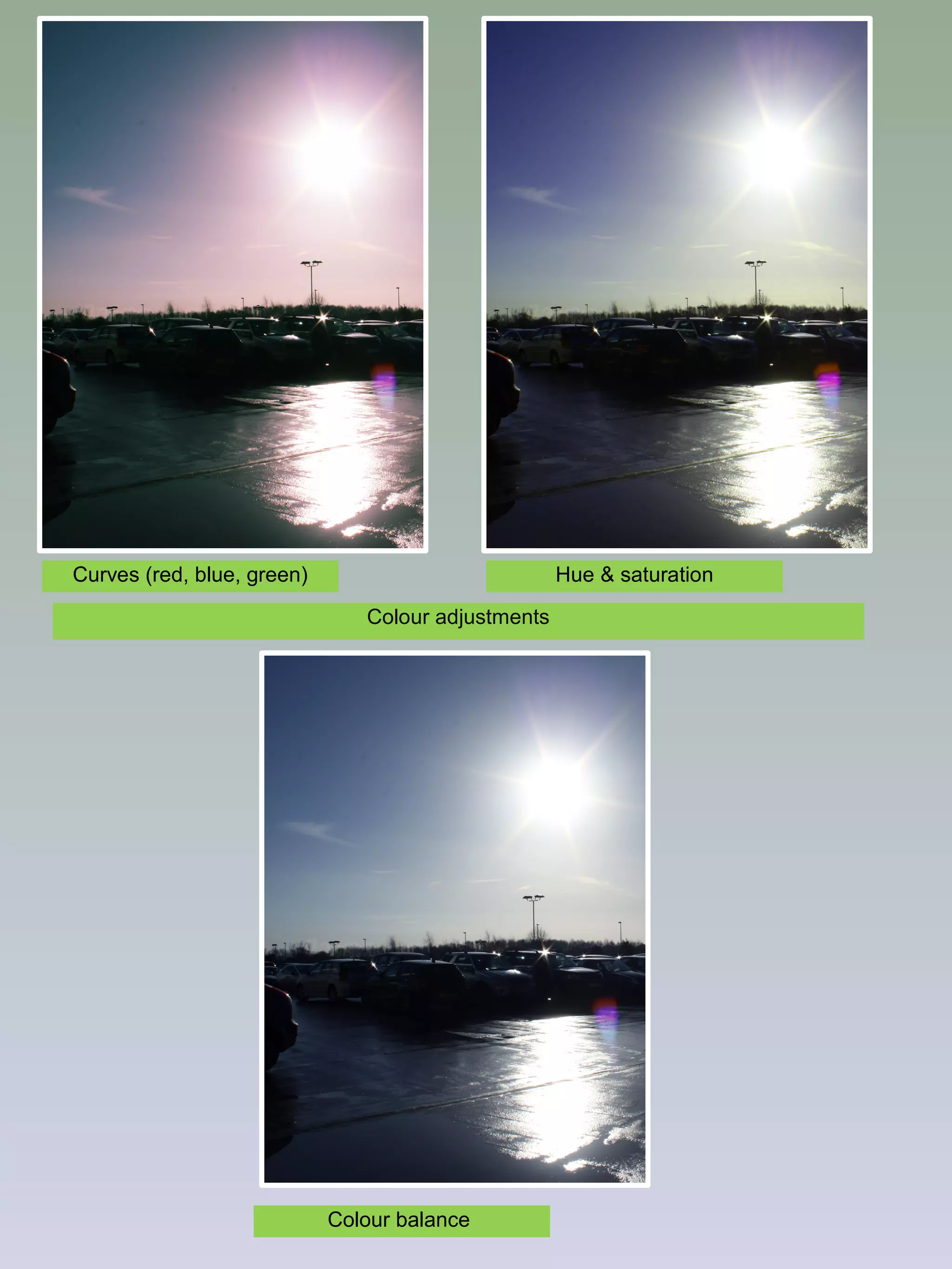 Curves (red, blue, green)

Hue & saturation
Colour adjustments

Colour balance

 