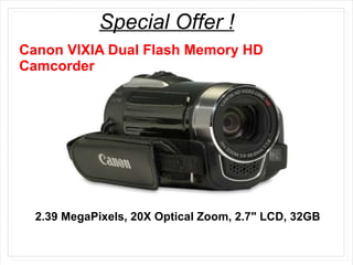 Canon VIXIA Dual Flash Memory HD Camcorder 2.39 MegaPixels, 20X Optical Zoom, 2.7&quot; LCD, 32GB Special Offer ! 