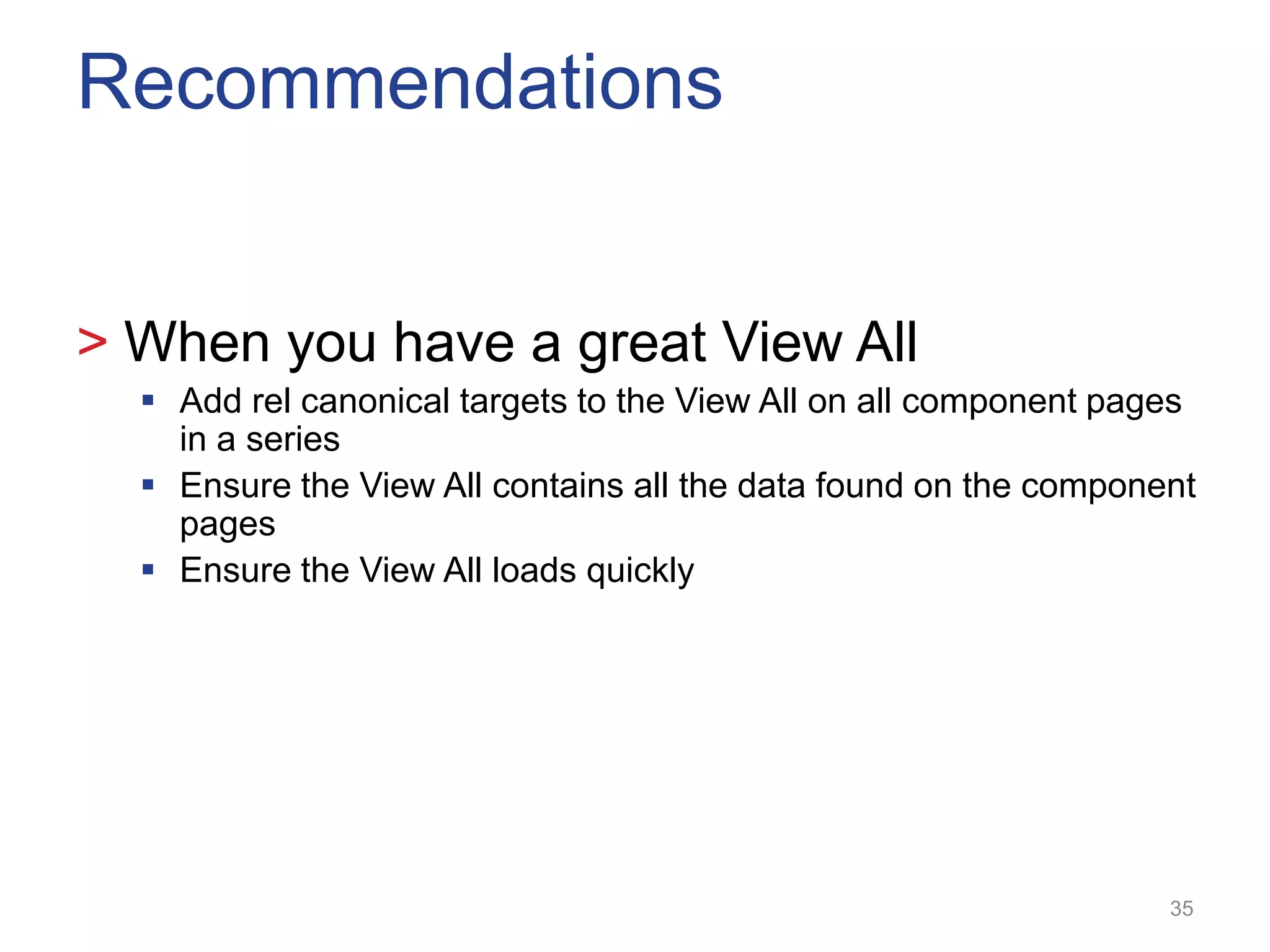 Recommendations


> Two more options:
   Append parameters to the URL with a hash (#)
   Progressive rendering as user scrolls




                                                   35
 
