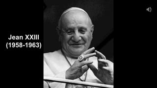 Jean XXIII
(1958-1963)

 