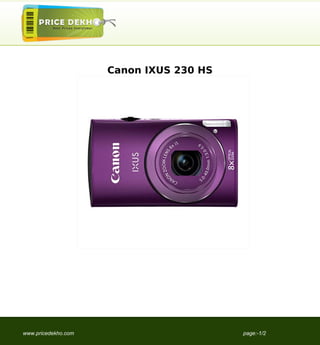 Canon IXUS 230 HS




www.pricedekho.com                       page:-1/2
 
