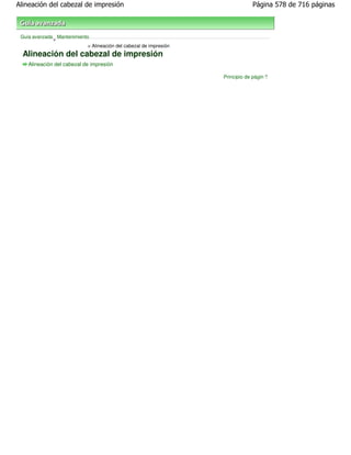 Alineación del cabezal de impresión                                             Página 578 de 716 páginas



 Guía avanzada Mantenimiento
              >
                            > Alineación del cabezal de impresión
  Alineación del cabezal de impresión
    Alineación del cabezal de impresión

                                                                    Principio de página
 