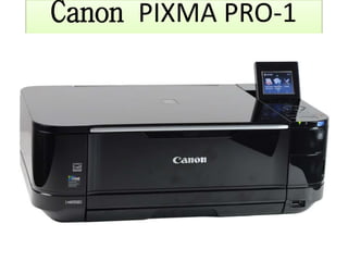 Canon PIXMA PRO-1
 