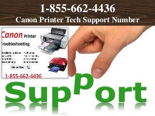 1-855-662-4436
Canon Printer Tech Support Number
 