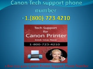 1-800-723-4210 Canon Printer Support Phone Number
 