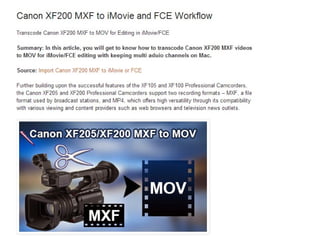 Canon xf200 mxf to i movie and fce workflow 