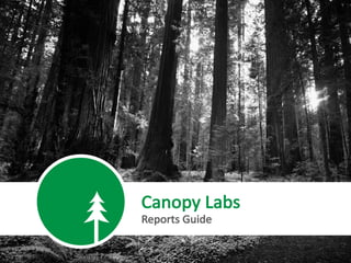Canopy	Labs
Reports	Guide
 
