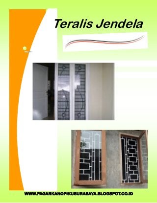 WWW.PAGARKANOPIKUSURABAYA.BLOGSPOT.CO.ID
Teralis Jendela
 