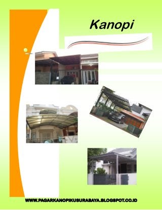 WWW.PAGARKANOPIKUSURABAYA.BLOGSPOT.CO.ID
Kanopi
 