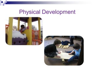 Physical Development