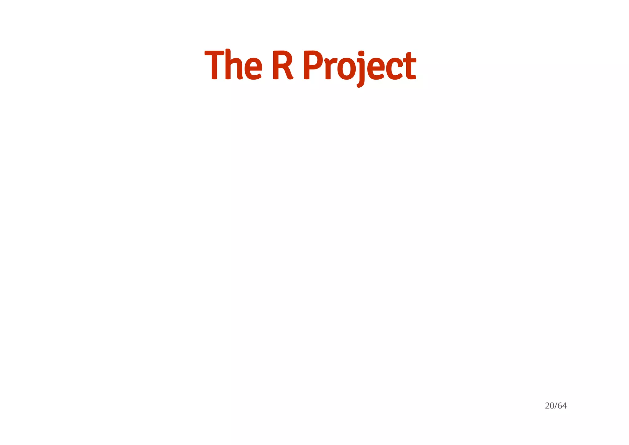 The R Project
20/64
 