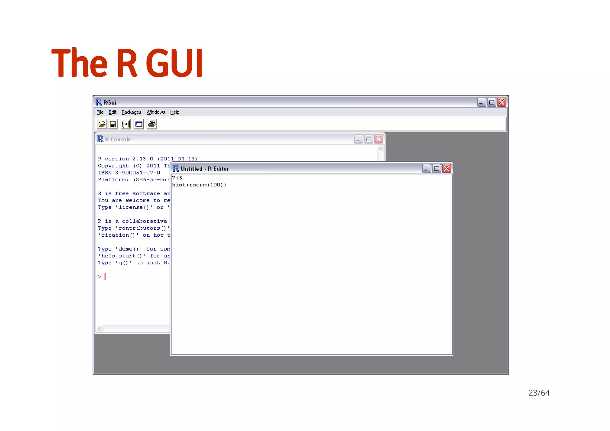 The R GUI
23/64
 