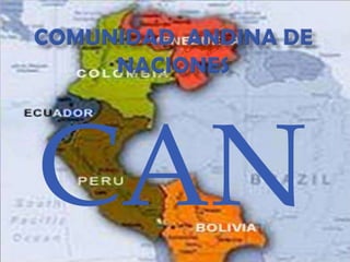 COMUNIDAD  ANDINA DE NACIONES CAN 