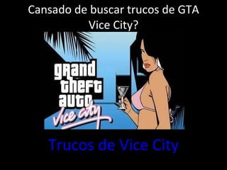 Cansado de buscar trucos de GTA Vice City? Trucos de Vice City 