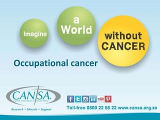 Occupational cancer
 