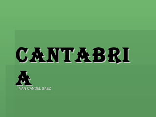 CANTABRIA IVAN CANDEL SAEZ 