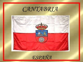 CANTABRIA ESPAÑA 