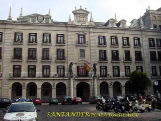 SANTANDER (PLAZA PORTICADA) 