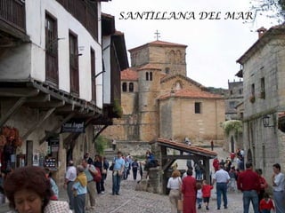 SANTILLANA   DEL MAR 