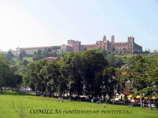 COMILLAS  (UNIVERSIDAD PONTIFICIA ) 