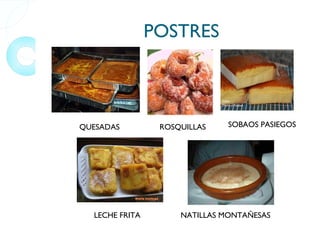 POSTRES QUESADAS SOBAOS PASIEGOS ROSQUILLAS LECHE FRITA NATILLAS MONTAÑESAS