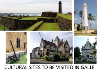 CULTURAL SITES TO BE VISITED IN GALLE
 