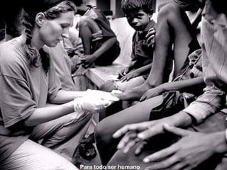 Para todo ser humano
 