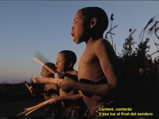 Cantaré, cantarás
Y esa luz al final del sendero
 