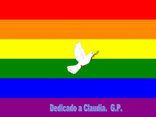 Dedicado a Claudia.  G.P. 