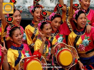 Y mi voz Junto a las demás Rotary Club de Arequipa 