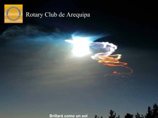 Brillará como un sol Rotary Club de Arequipa 