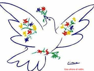 Usa ahora el ratón. 