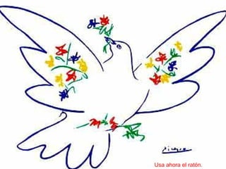 Usa ahora el ratón. 