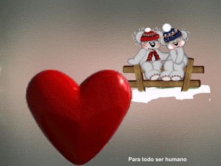 Para todo ser humano 
