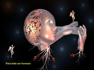 Para todo ser humano
 