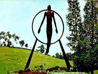 Y esa luz al final del sendero 