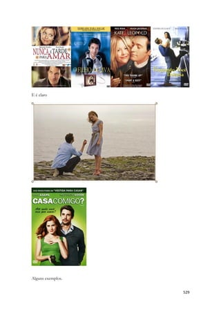 529 
E é claro 
Alguns exemplos. 
 